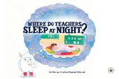 Where do Teachers Sleep at Night?
