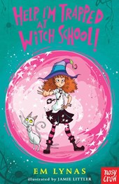 Help! I?m Trapped at Witch School!