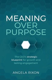 Meaning Over Purpose