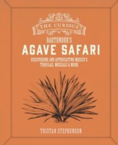The Curious Bartender’s Agave Safari