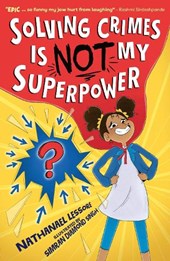Solving Crimes Is NOT My Superpower