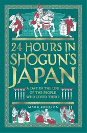 24 Hours in Shogun's Japan