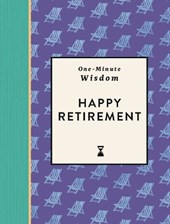 One-Minute Wisdom: Happy Retirement