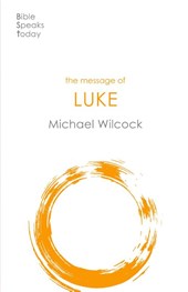 The Message of Luke