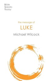 The Message of Luke