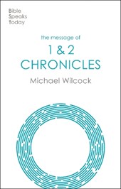 The Message of 1 & 2 Chronicles