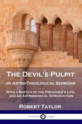 The Devil's Pulpit, or Astro-Theological Sermons