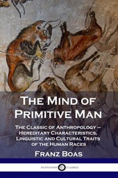 The Mind of Primitive Man