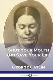 Shut Your Mouth and Save Your Life