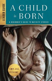 Child is Born Leader Guide, A