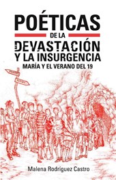 Poéticas de la devastación y la insurgencia