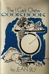 The I Can't Chew Cookbook