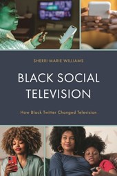Black Social Television: How Black Twitter Changed Television