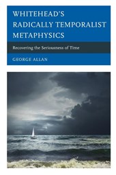 Whitehead’s Radically Temporalist Metaphysics