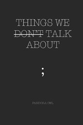 Things We Don't Talk about