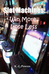 Slot Machines: Win More, Lose Less