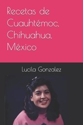 Recetas de Cuauhtémoc, Chihuahua, México