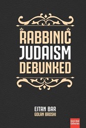 Rabbinic Judaism Debunked