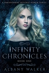 Infinity Chronicles Book One