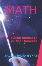 Math: A subtle language of the Universe