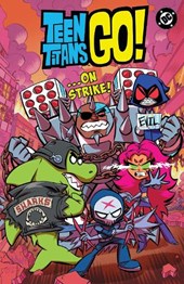 Teen Titans Go! …On Strike!