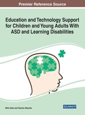 Education and Technology Support for Children and Young Adults With ASD and Learning Disabilities