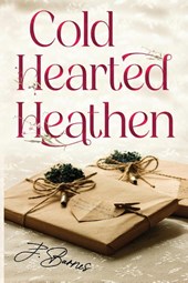 Cold Hearted Heathen