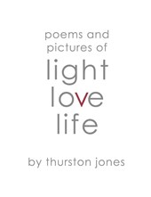 Poems and Pictures of Light, Love and Life