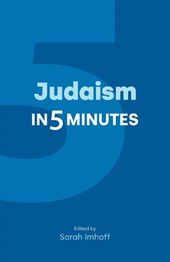 Judaism in Five Minutes