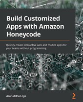 Build Customized Apps with Amazon Honeycode
