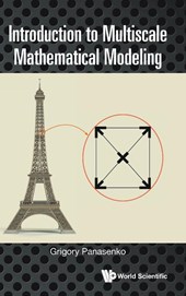 Introduction To Multiscale Mathematical Modeling