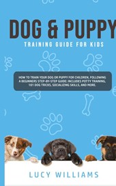 Dog & Puppy Training Guide for Kids