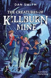 The Creatures of Killburn Mine