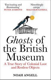 Ghosts of the British Museum