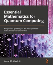 Essential Mathematics for Quantum Computing