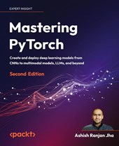 Mastering PyTorch - Second Edition