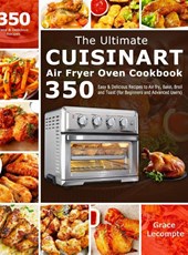 The Ultimate Cuisinart Air Fryer Oven Cookbook