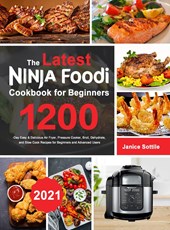 The latest Ninja Foodi Cookbook for Beginners 2021