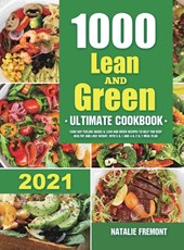 1000 Lean and Green Ultimate Cookbook