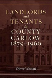 Landlords and tenants in County Carlow, 1879-1960