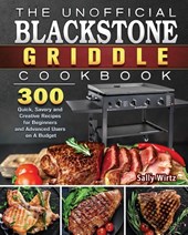 The Unofficial Blackstone Griddle Cookbook