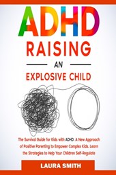 ADHD - Raising an Explosive Child