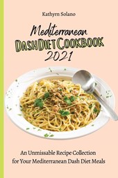 Mediterranean Dash Diet Cookbook 2021