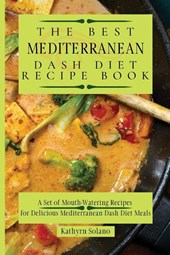 The Best Mediterranean Dash Diet Recipe Book
