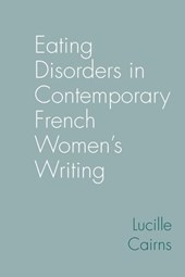Eating Disorders in Contemporary French Women's Writing