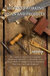 101 Woodworking Plan and Projects