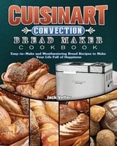 Cuisinart Convection Bread Maker Cookbook