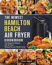 The Newest Hamilton Beach Air Fryer Cookbook
