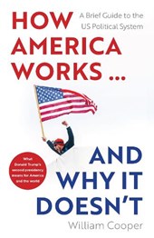 How America Works ... and Why It Doesnt
