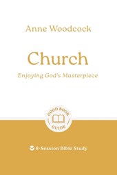 Church: Enjoying God's Masterpiece